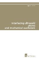 Interfacing ultracold atoms and mechanical oscillators