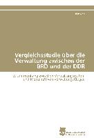 Vergleichsstudie über die Verwaltung zwischen der BRD und der DDR