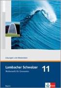 Lambacher Schweizer. 11. Schuljahr. Lösungen und Materialien. Bayern