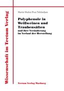 Polyphenole in Weißweinen und Traubensäften und ihre Veränderung im Verlauf der Herstellung