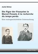 Die Figur der Françoise in Marcel Prousts "À la recherche du temps perdu"