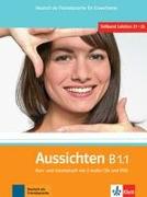 Aussichten / Kursbuch + Arbeits-/Materialienbuch mit 2 Audio-CDs und DVD B1.1