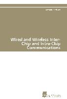 Wired and Wireless Inter-Chip and Intra-Chip Communications