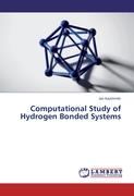 Computational Study of Hydrogen Bonded Systems