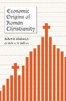 Economic Origins of Roman Christianity