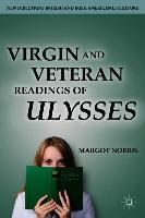 Virgin and Veteran Readings of Ulysses