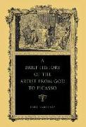 A Brief History of the Artist from God to Picasso