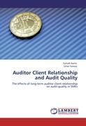 Auditor Client Relationship and Audit Quality