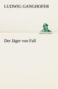 Der Jäger von Fall