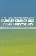 Frontiers in Understanding Climate Change and Polar Ecosystems