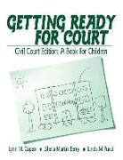 Getting Ready for Court: Criminal Court Edition: A Book for Children