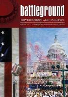 Battleground: Government and Politics [2 Volumes]