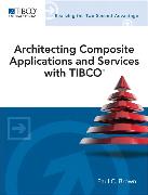 Architecting Composite Applications and Services with TIBCO