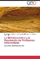 La Metaheurística y la Resolución de Problemas Informáticos