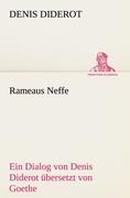Rameaus Neffe. Übersetzt von Johann Wolfgang von Goethe