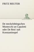 De meckelnbörgschen Montecchi un Capuletti oder De Reis' nah Konstantinopel