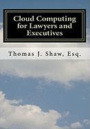 Cloud Computing for Lawyers and Executives: A Global Approach
