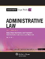 Casenote Legal Briefs for Administrative Law, Keyed to Cass, Diver, Beerman, and Freeman