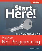 Start Here! Fundamentals of Microsoft .NET Programming