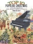 Top 10 Popular Christmas: 10 of the Best-Loved Songs of the Season Arranged in Jazz Styles for Late Intermediate to Early Advanced Pianists