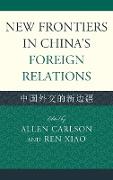 New Frontiers in China's Foreign Relations