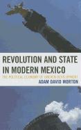 Revolution and State in Modern Mexico: The Political Economy of Uneven Development