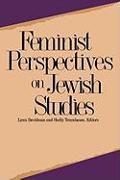 Feminist Perspectives on Jewish Studies