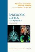 Advances in Pediatric Thoracic Imaging, an Issue of Radiologic Clinics of North America: Volume 49-5