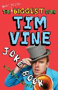 The (not Quite) Biggest Ever Tim Vine Joke Book