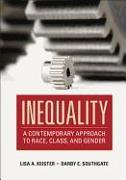 Inequality: A Contemporary Approach to Race, Class, and Gender