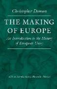 The Making of Europe: An Introduction to the History of European Unity