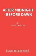After Midnight - Before Dawn