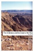 The Wilderness and the Desert of the Real