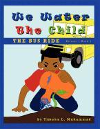 We Water the Child