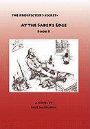 The Prospector's Secret-At the Saber's Edge