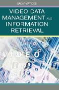 Video Data Management and Information Retrieval