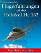 Flugerfahrungen mit der Heinkel He 162