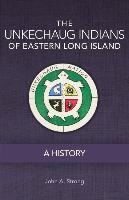 The Unkechaug Indians of Eastern Long Island: A History