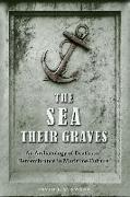 The Sea Their Graves