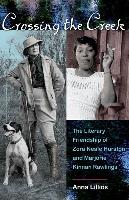 Crossing the Creek: The Literary Friendship of Zora Neale Hurston and Marjorie Kinnan Rawlings