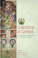 Collections in Context: The Organization of Knowledge and Community in Europe