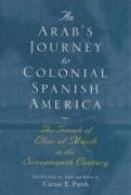 An Arab's Journey to Colonial Spanish America