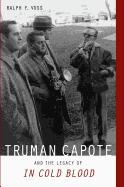 Truman Capote and the Legacy of 'In Cold Blood'