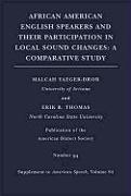 African American English Speakers and Their Participation in Local Sound Changes: A Comparative Study