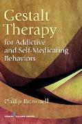 Gestalt Therapy for Addictive and Self-Medicating Behaviors