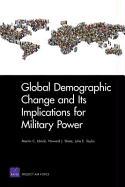 Global Demographic Change and Its Implications for Military Power