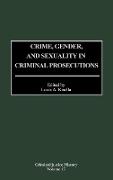 Crime, Gender, and Sexuality in Criminal Prosecutions
