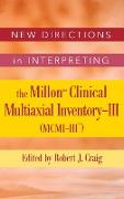 New Directions in Interpreting the Millon Clinical Multiaxial Inventory-III (MCMI-III )
