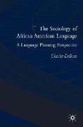 The Sociology of African American Language
