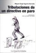 TRIBULACIONES DE UN DIRECTIVO EN PARO